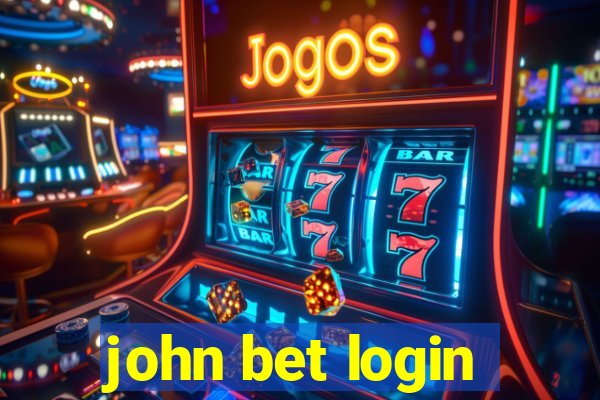 john bet login